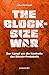 The Blocksize War: Der Kamp...