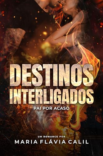 Destinos Interligados: Pai por Acaso (Destinos de Ivywood) (Portuguese Edition)