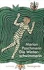 Die Winterschwimmerin by Marion Poschmann