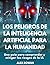 Los peligros de la intelige...