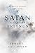 Satan and His Friends by Edmon L. Gallagher