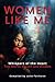 WOMEN LIKE ME: WHISPERS OF ...