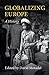 Globalizing Europe: A History