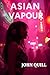 Asian Vapour