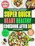 Super Quick Heart Healthy Cookbook After 50 by Ainsley Barriott