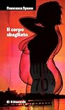 IL CORPO SBAGLIAT...