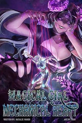 Magical Girl Mechanical Heart: Volume 1