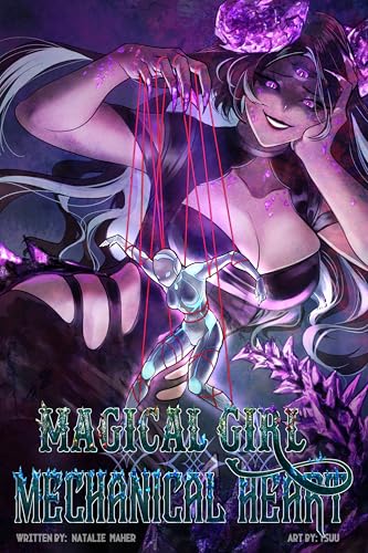 Magical Girl Mechanical Heart: Volume 1 (Kindle Edition)