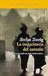 La impaciencia del corazón by Stefan Zweig