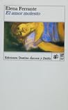 El amor molesto by Elena Ferrante