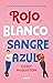 Rojo, blanco y sangre azul