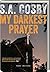 My Darkest Prayer