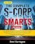 The Complete S-Corp Smarts:...