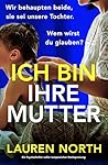 Ich bin ihre Mutter by Lauren North