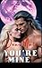 Dear Mate, You're Mine 1: A Paranormal Revenge Second Chance Werewolf Shifter Romance