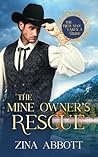 The Mine Owner's Rescue by Zina Abbott