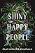 Shiny Happy People by Clay McLeod Chapman