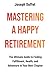 Mastering a Happy Retiremen...