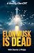 ELON MUSK IS DEAD by Dennis J. Pinigis ELON MUSK IS DEAD by Dennis J. Pinigis