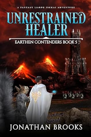 Unrestrained Healer (Earthen Contenders #5)