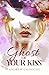 Ghost of Your Kiss by Andrew Chiniche