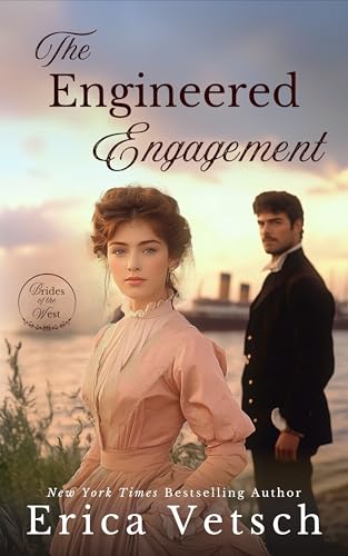 The Engineered Engagement (Brides of the West Book 6)