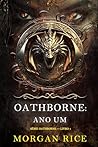 Oathborne: Ano Um...