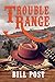 Trouble Range