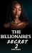 The Billionaire's Secret 2 by Toya Banks
