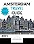 AMSTERDAM TRAVEL GUIDE : Ex...