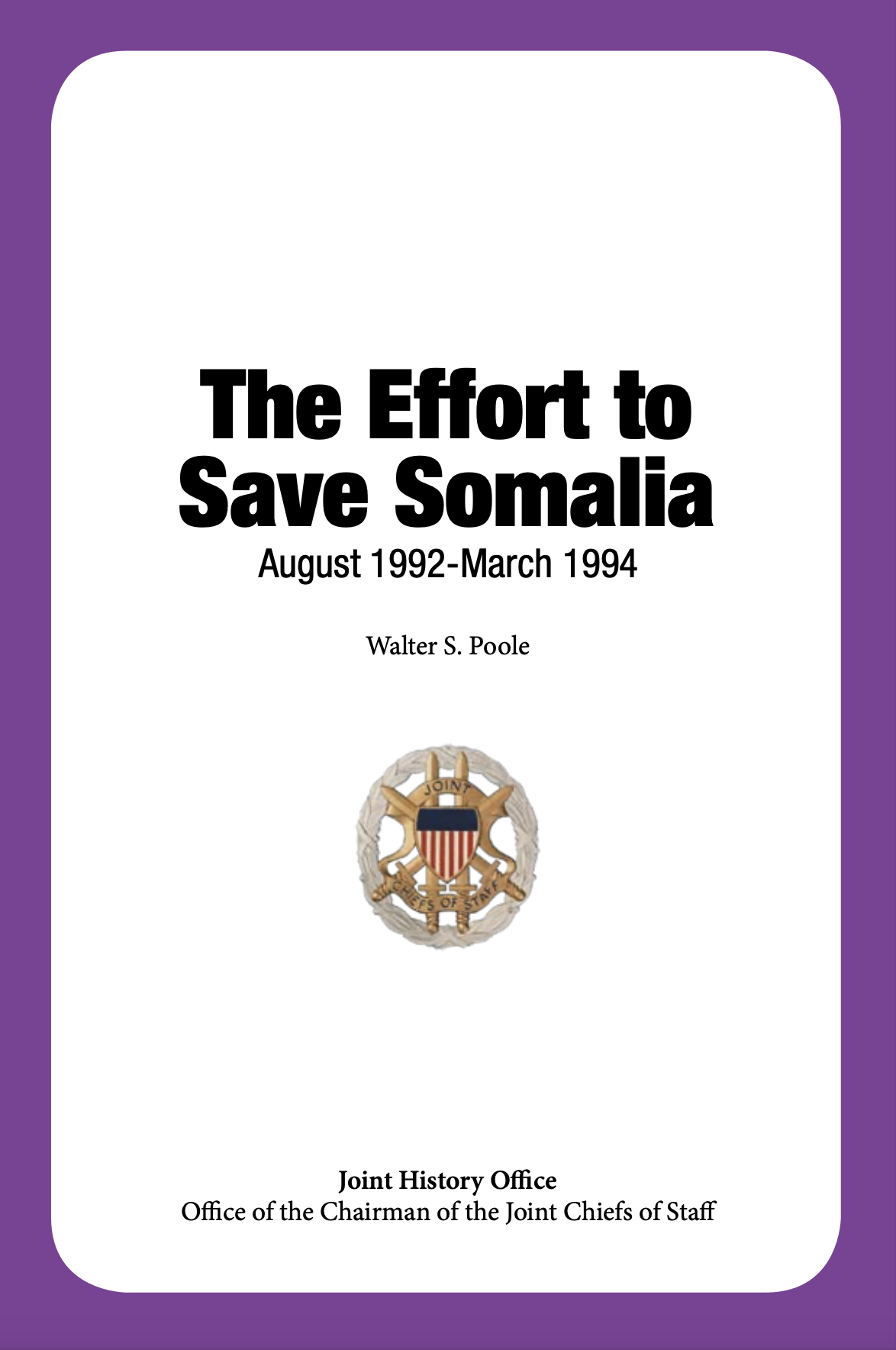 The Effort To Save Somalia, August 1992 - March 1994