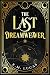 The Last Dreamweaver: The D...