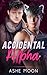 Accidental Alpha (French Edition)