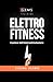 ELETTROFITNESS: Il potere d...