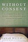 Book cover for Without Consent: A Landmark Trial and the Decades-Long Struggle to Make Spousal Rape a Crime