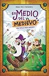 En Medio del Medievo. Una época para morirse by Pablo Díez Fernández