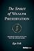 The Spirit of Wealth Preser...