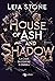 House of Ash and Shadow. La casa di cenere e ombra