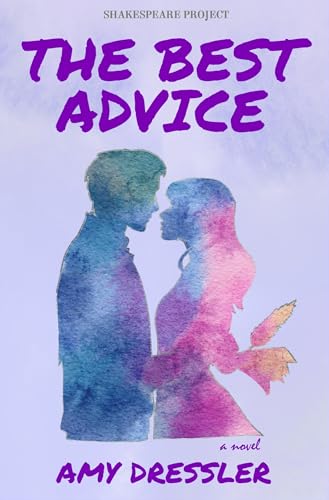 The Best Advice: A Novel (Shakespeare Project)