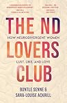 The ND Lovers Club: How Neurodivergent Women Lust, Like, and Love