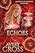 Echoes: Shadows (Academy of Ancients Book 18)