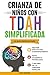CRIANZA DE NIÑOS CON TDAH SIMPLIFICADA by Lucy Marvar