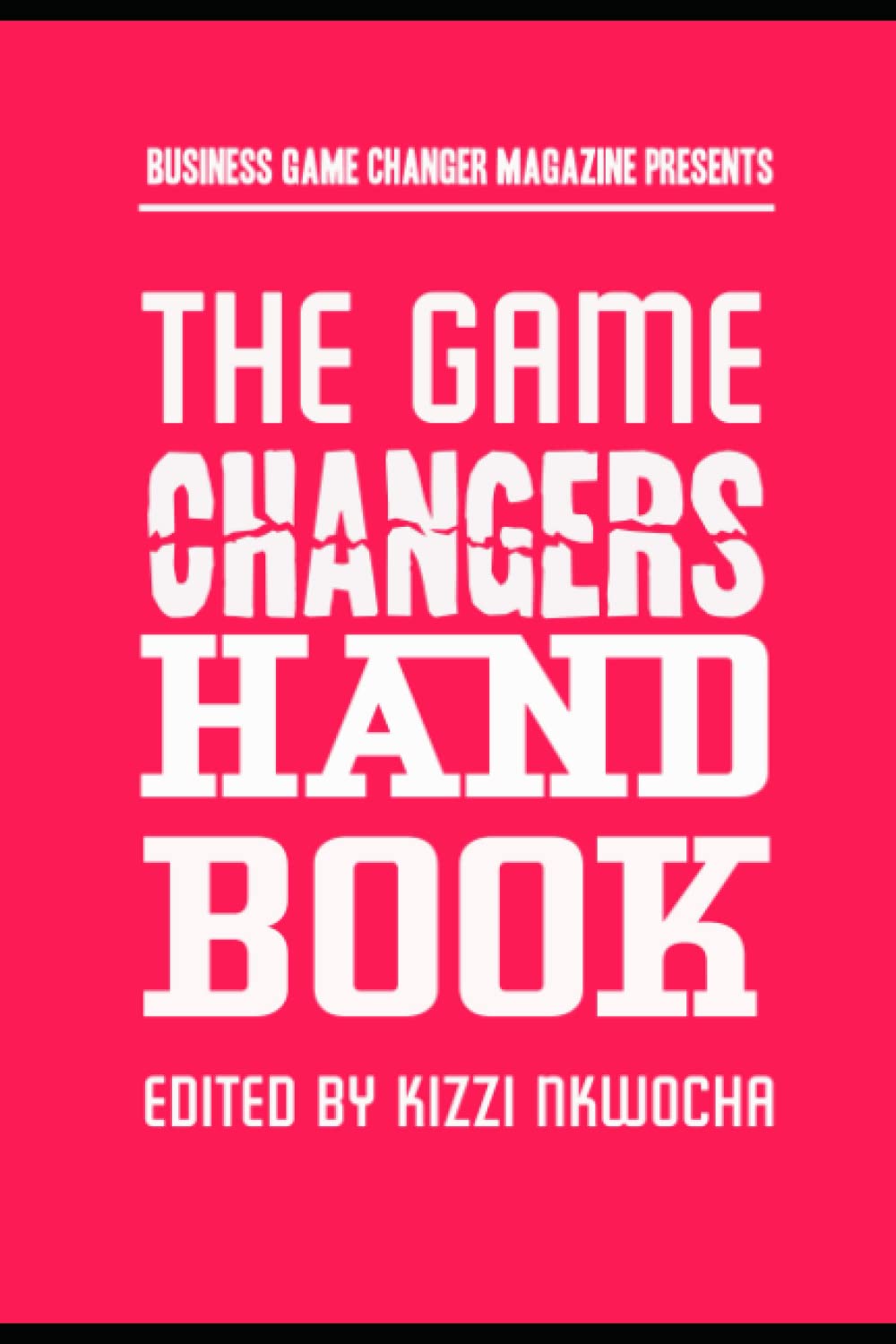 The Game Changers Hand Book: Winners Edition