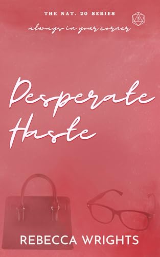 Desperate Haste (Nat. 20, #3)