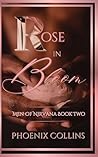 Rose In Bloom: Me...