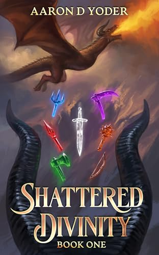 Shattered Divinity (Shattered Divinity Series Book 1)
