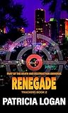 Renegade by Patricia Logan