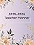 Teacher Planner 2025-2026 by Beth Dixon