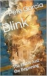 Blink: The End is...