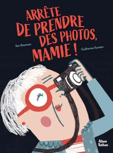 Arrête de prendre des photos Mamie ! (Hardcover)